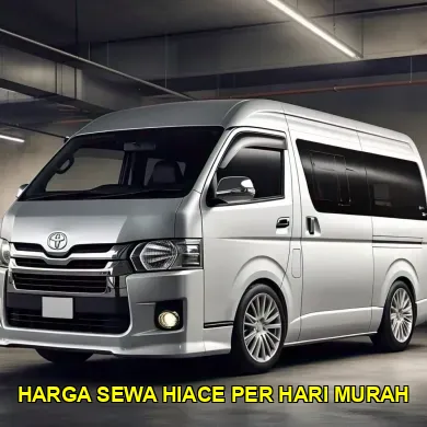 harga sewa hiace per hari murah